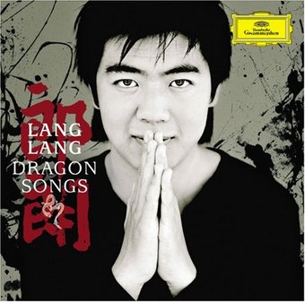 Lang Lang: Dragon Songs (Plus DVD)