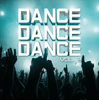Dance Dance Dance, Volume 2 [Essential Media]