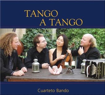 Tango a Tango: Cuarteto Bando