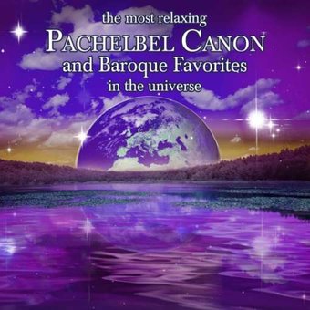 The Most Relaxing Pachelbel Canon And Other