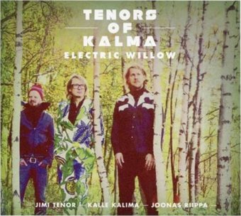 Tenors of Kalma: Electric Willow