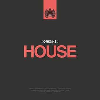 Origins of House [Ministry Of Sound]