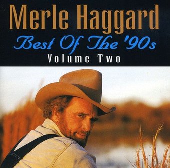 Merle Haggard: Best of the 90's 2