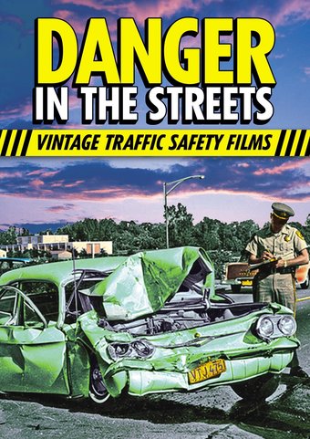 Danger in the Streets: Traffic Safety Films of