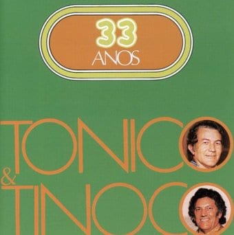 Tonico & Tinoco-33 Anos
