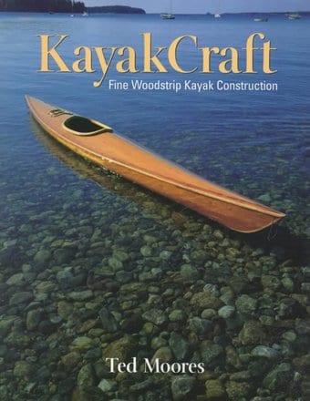 Kayakcraft: Fine Woodstrip Kayak Construction