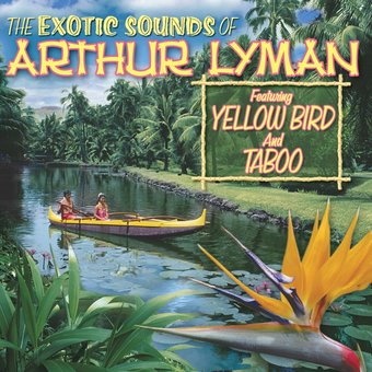 The Exotic Sounds of Arthur Lyman