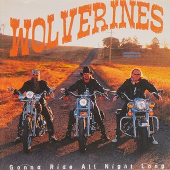 Wolverines-Gonna Ride All Night Long