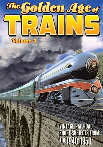 Trains - The Golden Age of Trains, Volume 4
