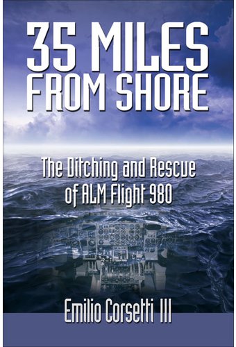 35 Miles From Shore: The Ditching and Rescue of