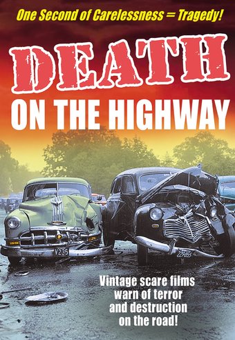 Death on the Highway: Driver's Ed. Scare Films