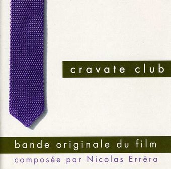 Cravate Club (Motion Picture Soundtrack)