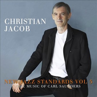 New Jazz Standards: Vol. 5: The Music of Carl