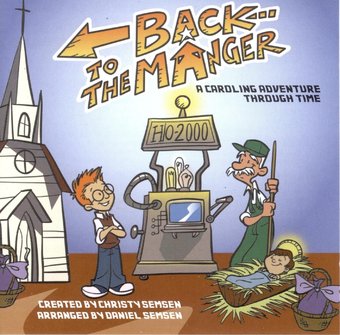 Back To The Manger (A Caroling Adventure Through