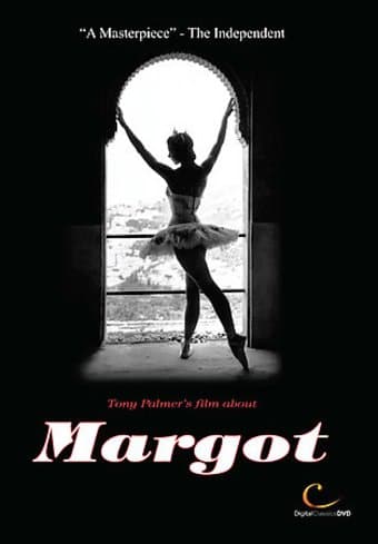 Margot: Tony Palmer's Film About Margot Fonteyn