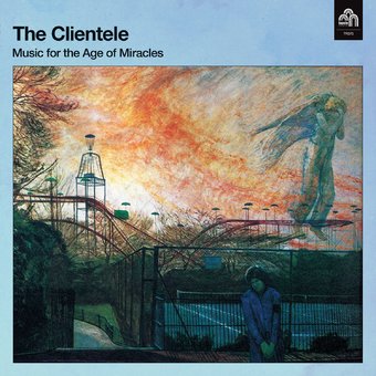 Clientele-Music For The Age Of Miracles 