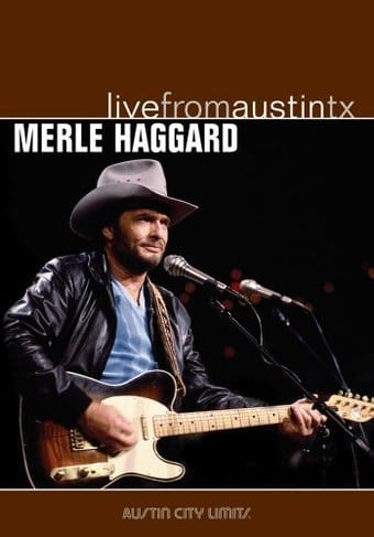 Merle Haggard - Live from Austin, Texas