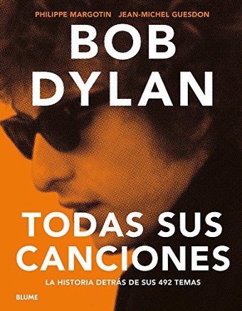 Bob Dylan - Todas sus canciones: La historia