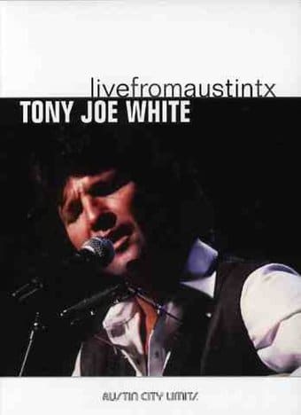 Tony Joe White - Live from Austin, Texas