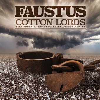 Cotton Lords: Five Songs of the Lancashire Cotton