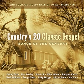 Country's 20 Classic Gospel: Songs of the Century