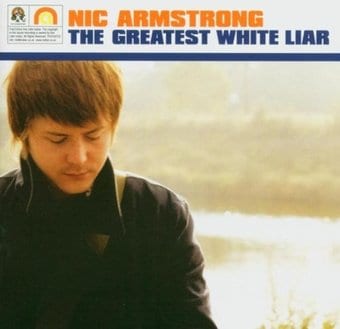 Nic Armstrong-Greatest White Liar