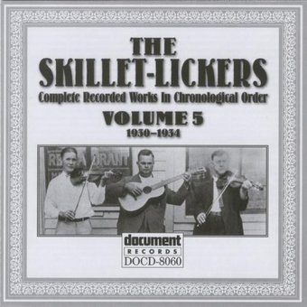Skillet Lickers, Volume 5: 1930-1934