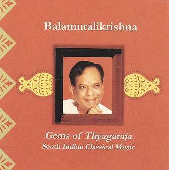 Gems of Thyagaraja: South Indian Classical Music