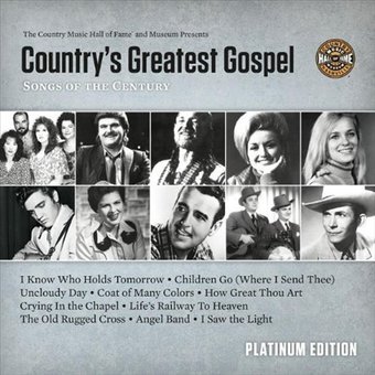 Country's Classic Gospel Songs Of The Century:
