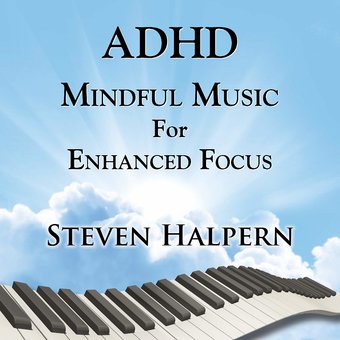 ADHD Mindful Music for Enhanced Focus