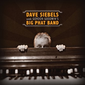 Dave Siebels with Gordon Goodwin's Big Phat Band