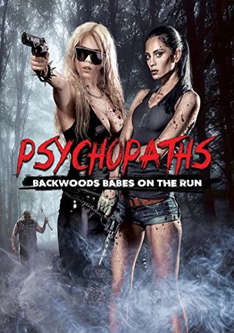 Psychopaths: Backwoods Babes on the Run (2-DVD)
