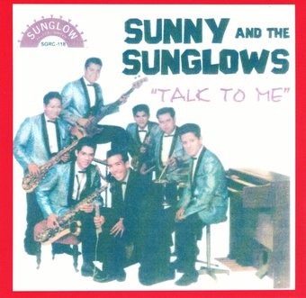 Talk To Me/Best Of Sunny & The Sunglo