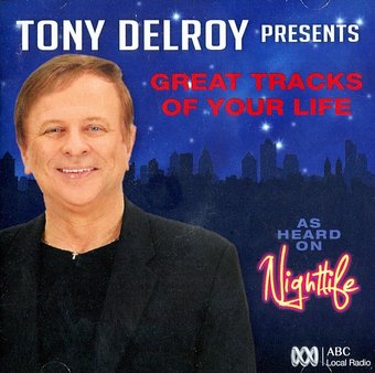 Tony Delroy presents Great Tracks of Your Life