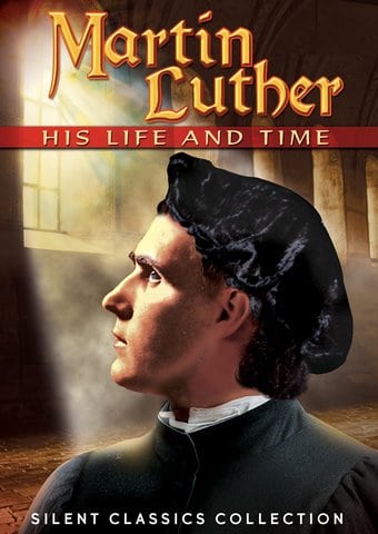 Martin Luther, His Life and Time (Silent)