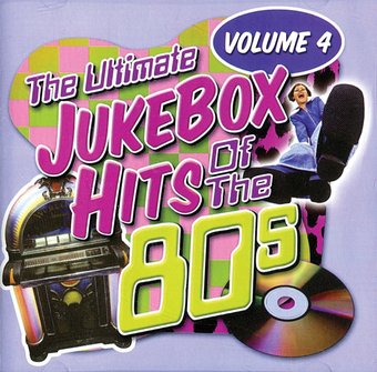 Ultimate Jukebox Hits of the 80s, Volume 4