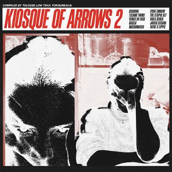 Kiosque of Arrows 2: Compiled by Tolouse Low Trax