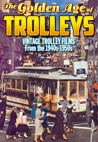 Trolleys - The Golden Age of Trolleys: Vintage