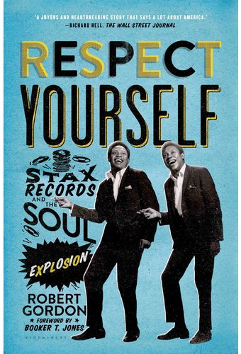 Stax Records - Respect Yourself: Stax Records and