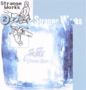 Strange Works 2