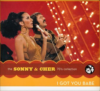 I Got You Babe: The Sonny & Cher '70s Collection