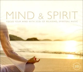Mind & Spirit: Relaxing, Spiritual Music (2-CD)