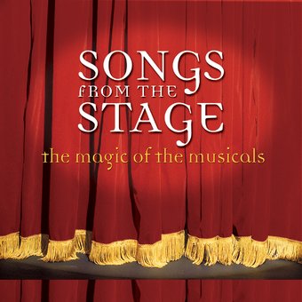 Songs From The Stage: The Magic Of The Musicals
