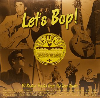 Let's Bop! 40 Rockin' Tracks from the Sun Vaults