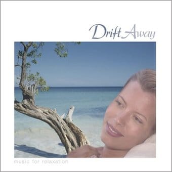 Drift Away: Music for Relaxation