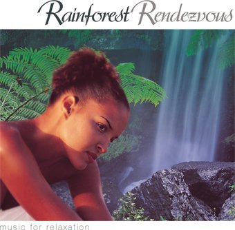 Rainforest Rendezvous - Music For Relaxation
