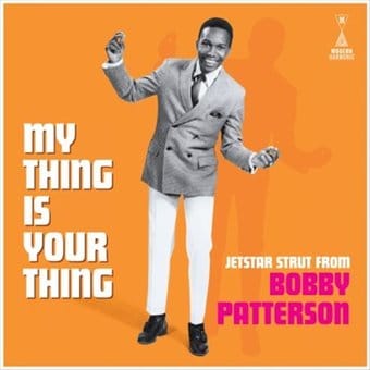 My Thing Is Your Thing [Jetstar Strut From Bobby