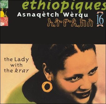 Ethiopiques, Vol. 16: Asnaqetch Werqu -- The Lady