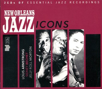 New Orleans Jazz Icons: Essential Jazz Recordings