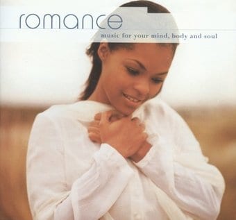 Romance: Music for Your Mindbody & Soul